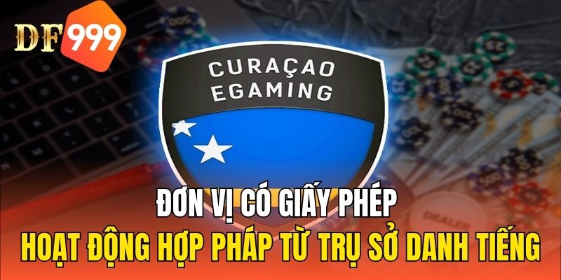 Đơn vị có giấy phép hoạt động hợp pháp từ trụ sở danh tiếng